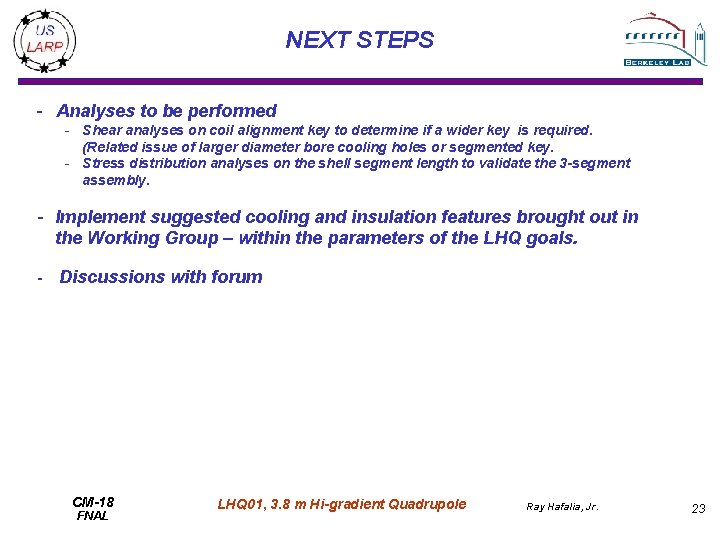 NEXT STEPS - Analyses to be performed - Shear analyses on coil alignment key NEXT STEPS - Analyses to be performed - Shear analyses on coil alignment key