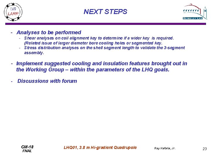 NEXT STEPS - Analyses to be performed - Shear analyses on coil alignment key