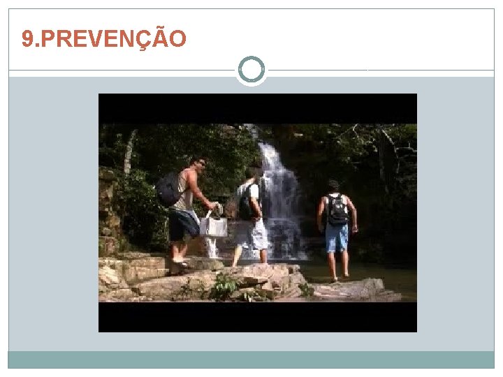9. PREVENÇÃO 9. PREVENÇÃO