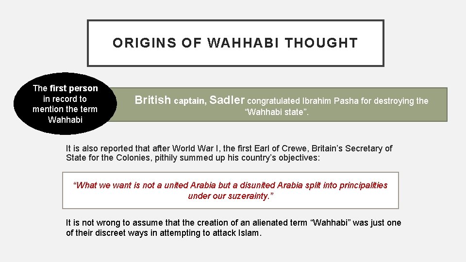 ORIGINS OF WAHHABI THOUGHT The first person in record to mention the term Wahhabi