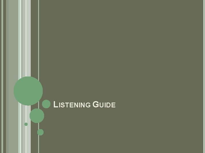 LISTENING GUIDE 