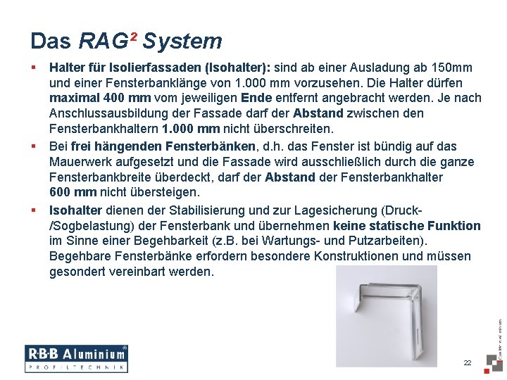 Das RAG² System § § § Halter für Isolierfassaden (Isohalter): sind ab einer Ausladung