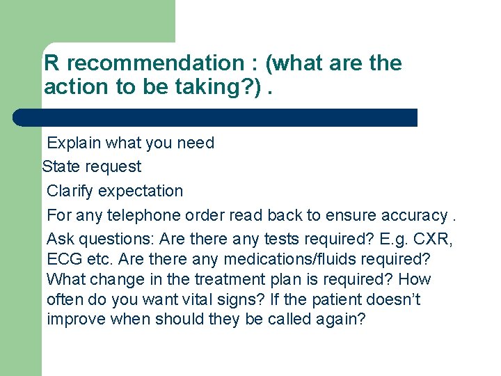 R recommendation : (what are the action to be taking? ). Explain what you R recommendation : (what are the action to be taking? ). Explain what you