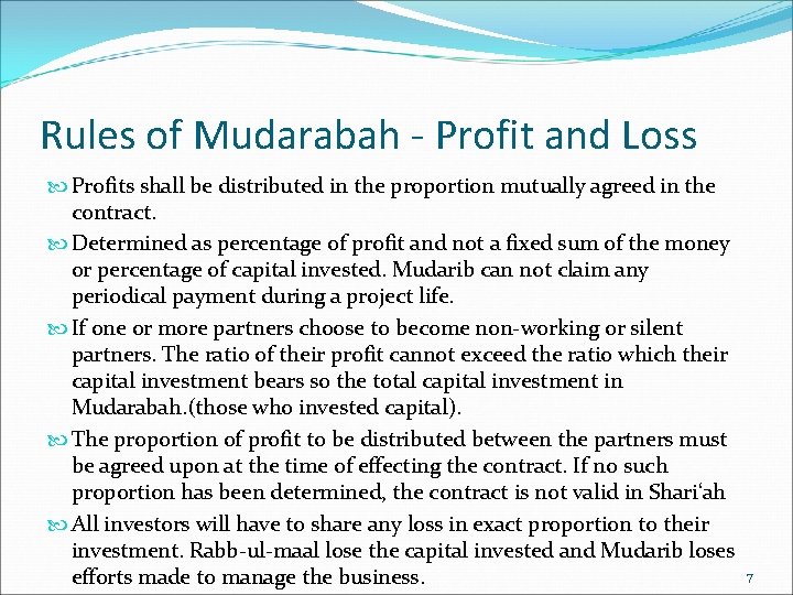 Rules of Mudarabah - Profit and Loss Profits shall be distributed in the proportion