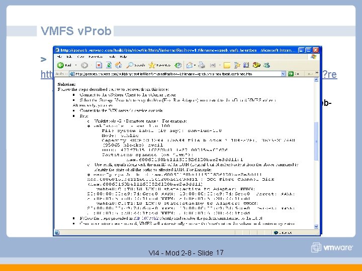 VMFS v. Prob vprob. vmfs. heartbeat. timedout http: //pseweb. vmware. com/twiki/bin/viewfile/Main/Vmkernel. Ras? re v=1;
