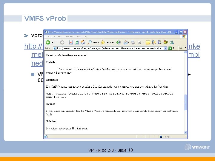 VMFS v. Prob vprob. vmfs. heartbeat. recovered http: //pseweb. vmware. com/twiki/bin/viewfile/Main/Vmke rnel. Ras? rev=1;
