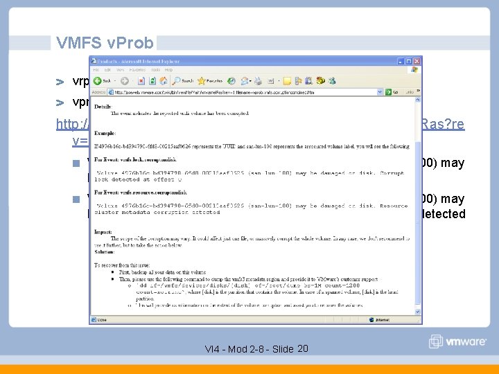 VMFS v. Prob vrpob. vmfs. lock. corruptiondisk vprob. vmfs. resource. corruptiondisk http: //pseweb. vmware.