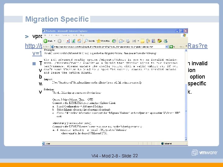 Migration Specific vprob. net. migrate. vmknic http: //pseweb. vmware. com/twiki/bin/viewfile/Main/Vmkernel. Ras? re v=1; filename=vprob.