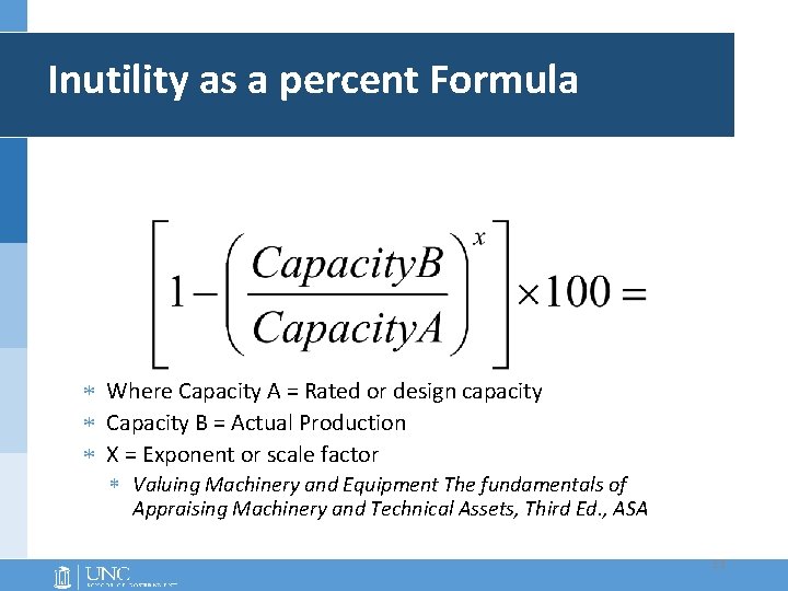 Inutility as a percent Formula Where Capacity A = Rated or design capacity Capacity