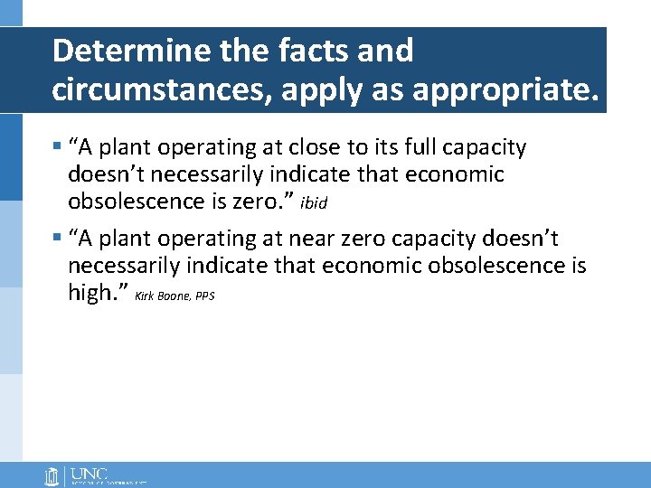 Determine the facts and circumstances, apply as appropriate. § “A plant operating at close