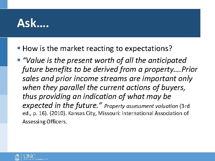 Ask…. § How is the market reacting to expectations? § “Value is the present