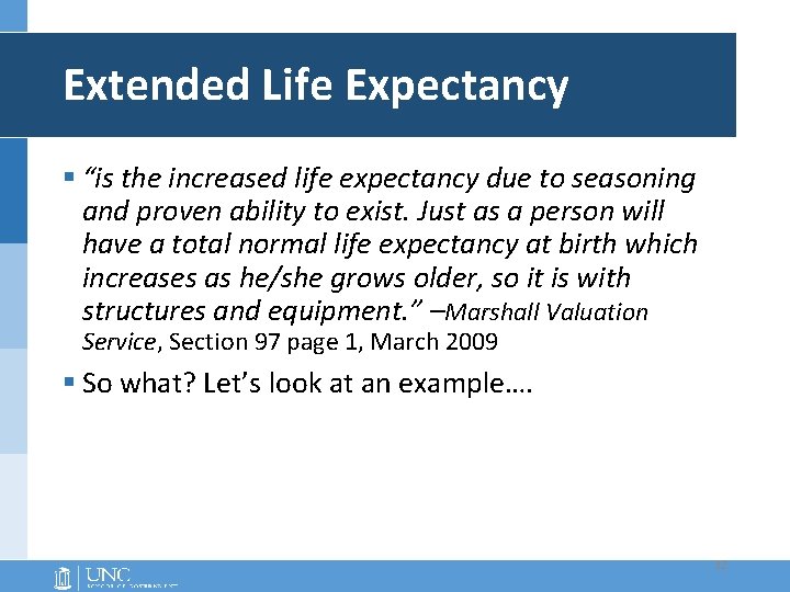 Extended Life Expectancy § “is the increased life expectancy due to seasoning and proven