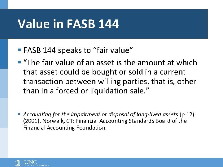 Value in FASB 144 § FASB 144 speaks to “fair value” § “The fair