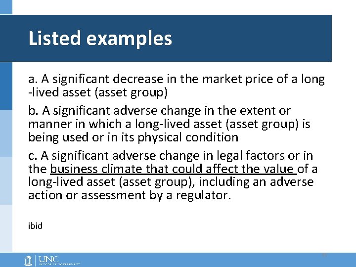 Listed examples a. A significant decrease in the market price of a long -lived