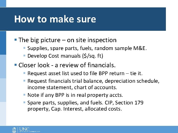 How to make sure § The big picture – on site inspection § Supplies,