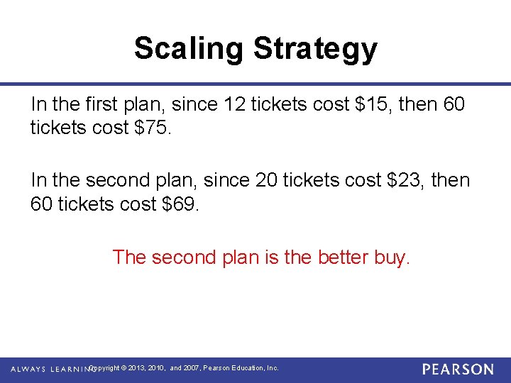 Scaling Strategy In the first plan, since 12 tickets cost $15, then 60 tickets