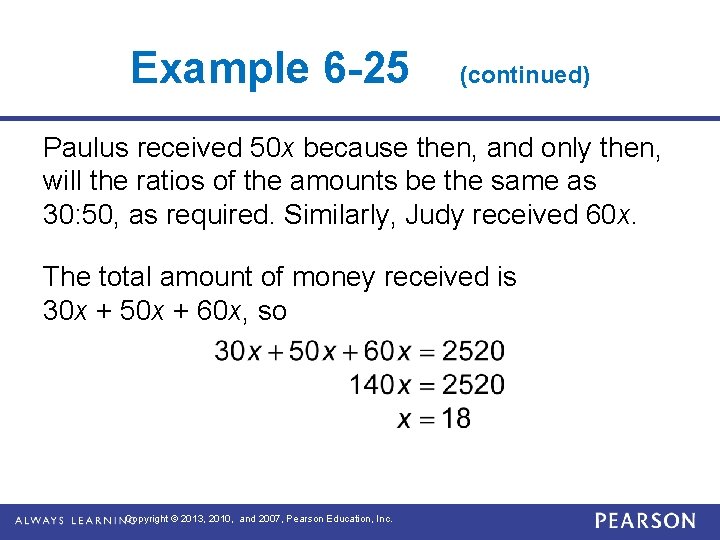 Example 6 -25 (continued) Paulus received 50 x because then, and only then, will