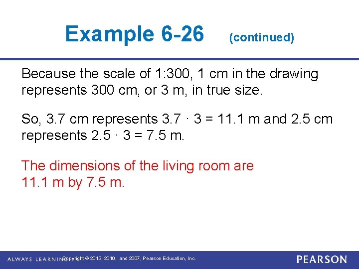 Example 6 -26 (continued) Because the scale of 1: 300, 1 cm in the