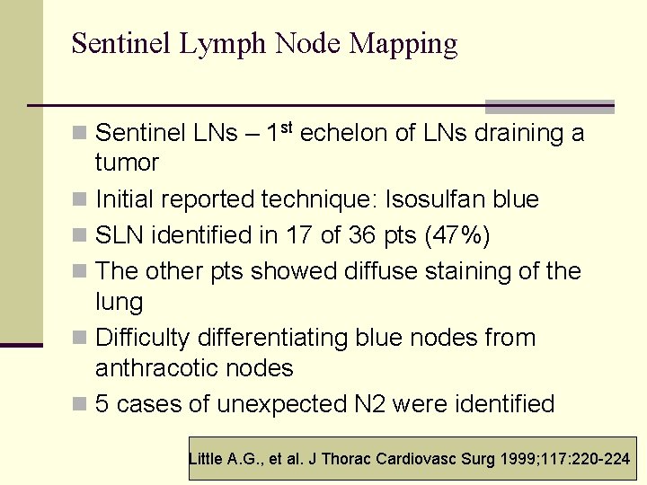 Sentinel Lymph Node Mapping n Sentinel LNs – 1 st echelon of LNs draining