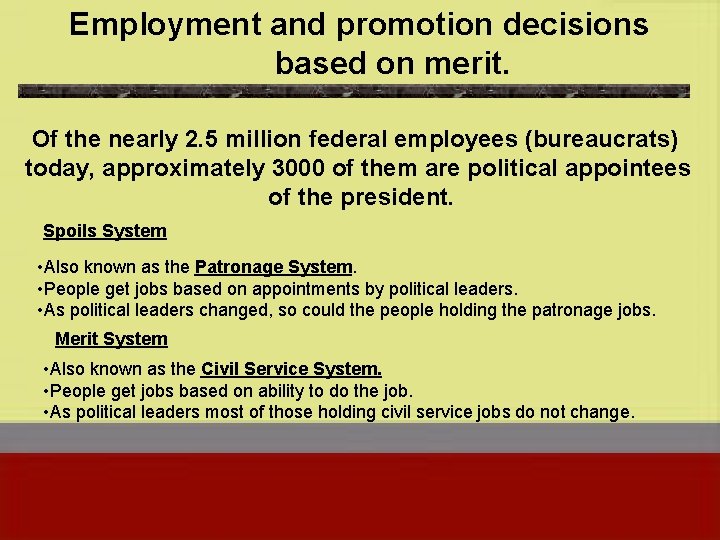 Employment and promotion decisions based on merit. Of the nearly 2. 5 million federal