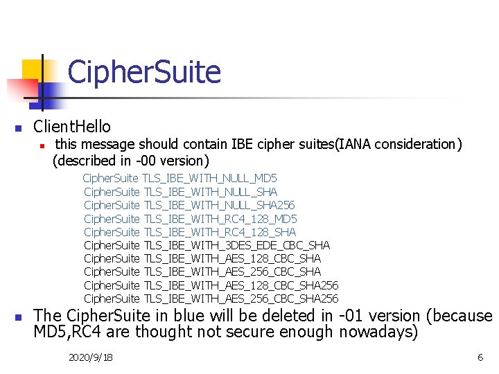 Cipher. Suite n Client. Hello n this message should contain IBE cipher suites(IANA consideration)