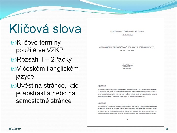 Klíčová slova Klíčové termíny použité ve VZKP Rozsah 1 – 2 řádky V českém