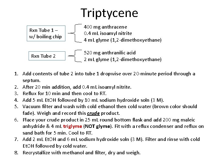 Triptycene Rxn Tube 1 – w/ boiling chip Rxn Tube 2 400 mg anthracene Triptycene Rxn Tube 1 – w/ boiling chip Rxn Tube 2 400 mg anthracene