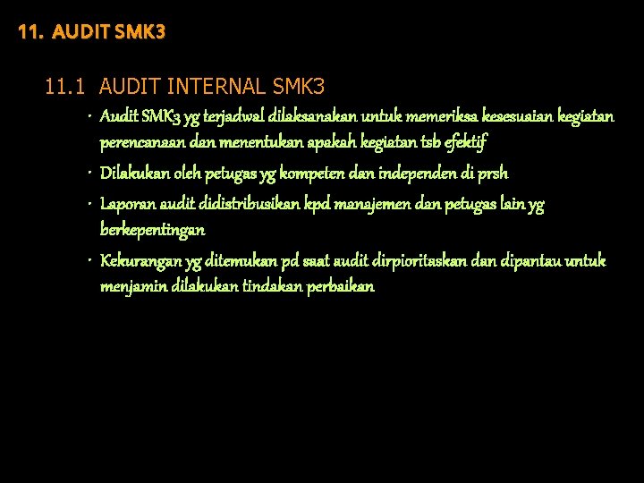 11. AUDIT SMK 3 11. 1 AUDIT INTERNAL SMK 3 • Audit SMK 3