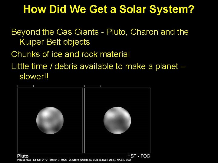 How Did We Get a Solar System? Beyond the Gas Giants - Pluto, Charon