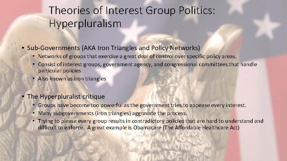 Theories of Interest Group Politics: Hyperpluralism • Sub-Governments (AKA Iron Triangles and Policy Networks)