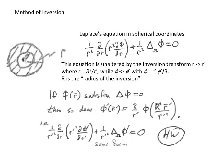 Method of Inversion Laplace’s equation in spherical coordinates This equation is unaltered by the
