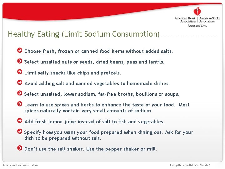 Healthy Eating (Limit Sodium Consumption) Choose fresh, frozen or canned food items without added