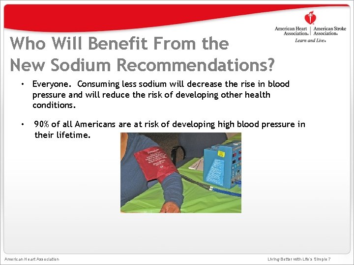 Who Will Benefit From the New Sodium Recommendations? • Everyone. Consuming less sodium will