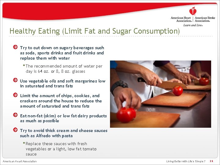 Healthy Eating (Limit Fat and Sugar Consumption) Try to cut down on sugary beverages