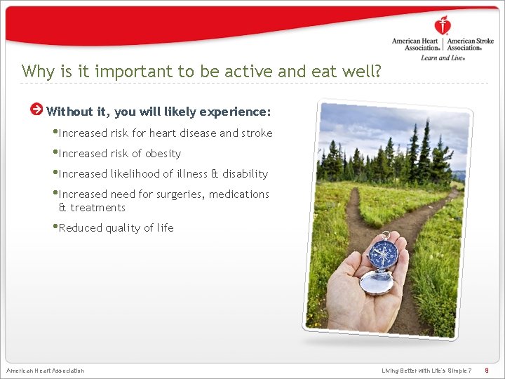 Why is it important to be active and eat well? Without it, you will