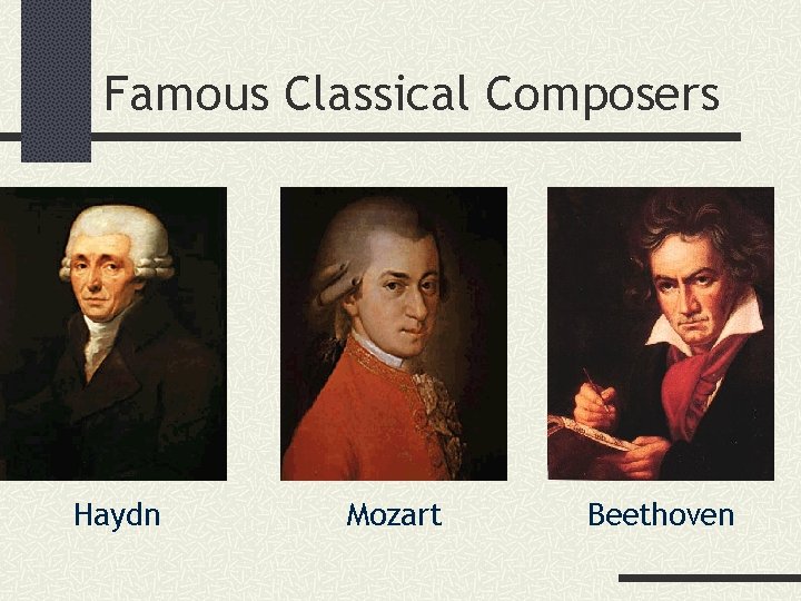 Famous Classical Composers Haydn Mozart Beethoven 