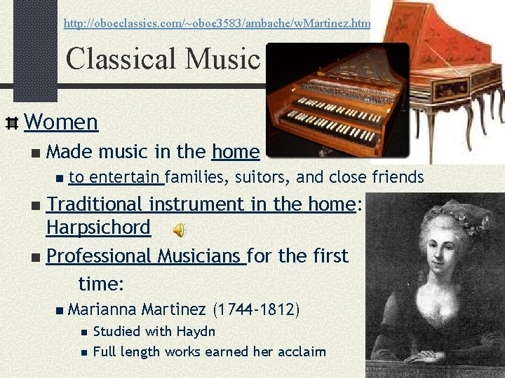 http: //oboeclassics. com/~oboe 3583/ambache/w. Martinez. htm Classical Music Women n Made music in the