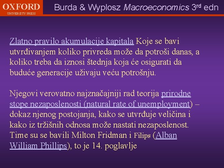 OXFORD UNIVERSITY PRESS Burda & Wyplosz Macroeconomics 3 rd edn Zlatno pravilo akumulacije kapitala