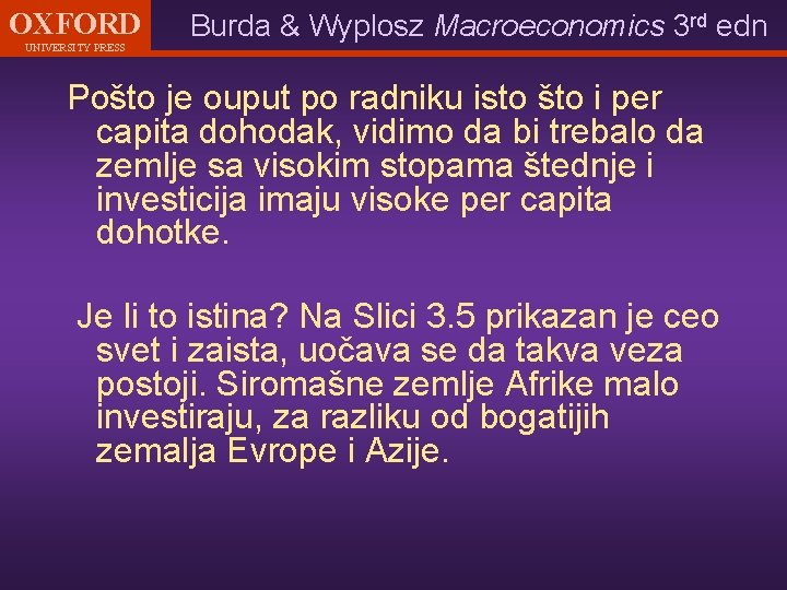 OXFORD UNIVERSITY PRESS Burda & Wyplosz Macroeconomics 3 rd edn Pošto je ouput po