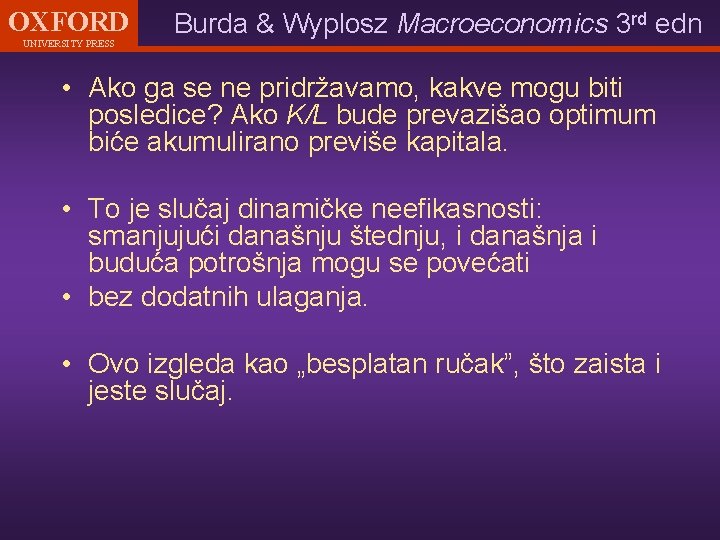 OXFORD UNIVERSITY PRESS Burda & Wyplosz Macroeconomics 3 rd edn • Ako ga se