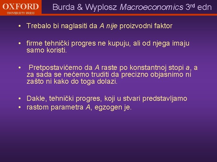 OXFORD UNIVERSITY PRESS Burda & Wyplosz Macroeconomics 3 rd edn • Trebalo bi naglasiti
