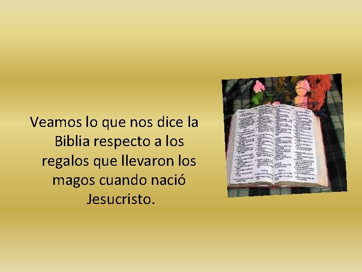  Veamos lo que nos dice la Biblia respecto a los regalos que llevaron