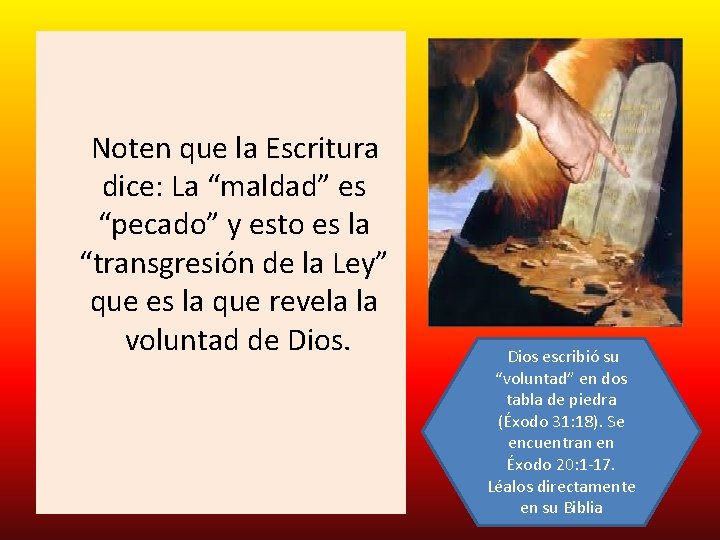  Noten que la Escritura dice: La “maldad” es “pecado” y esto es la