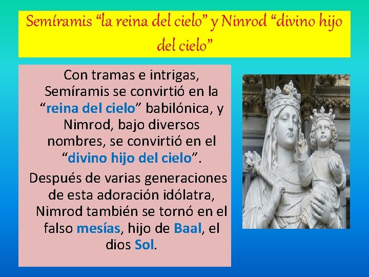 Semíramis “la reina del cielo” y Ninrod “divino hijo del cielo” Con tramas e