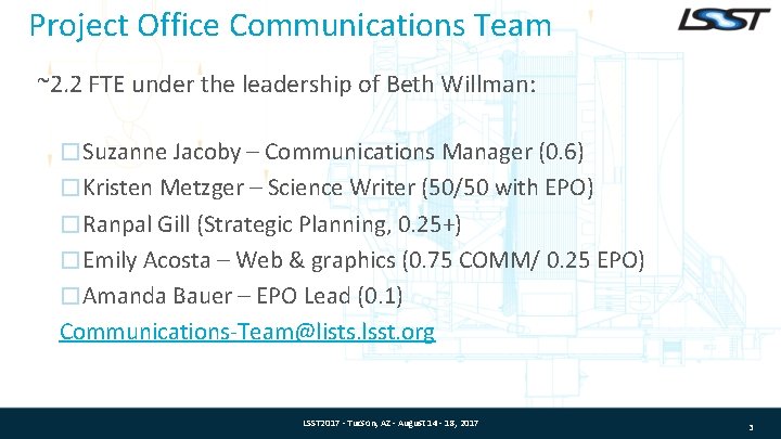 Project Office Communications Team ~2. 2 FTE under the leadership of Beth Willman: �Suzanne