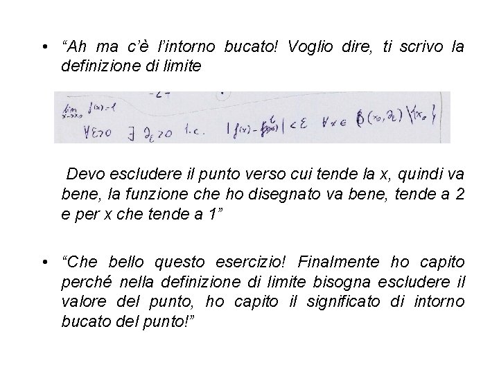  • “Ah ma c’è l’intorno bucato! Voglio dire, ti scrivo la definizione di