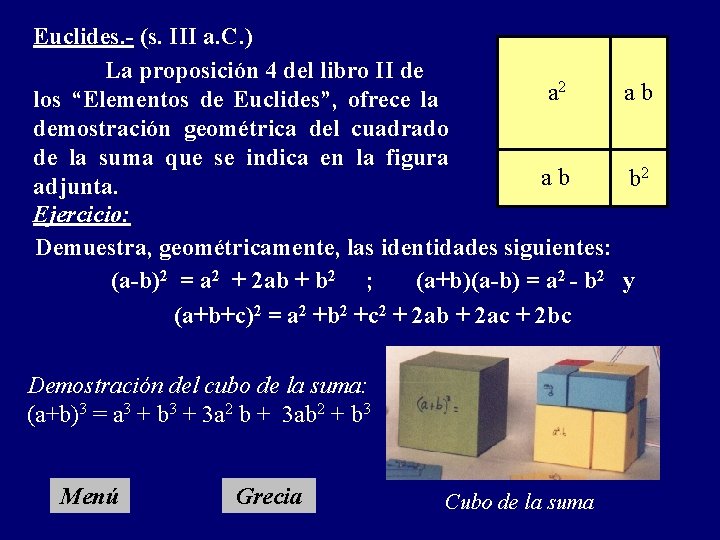 Euclides. - (s. III a. C. ) La proposición 4 del libro II de