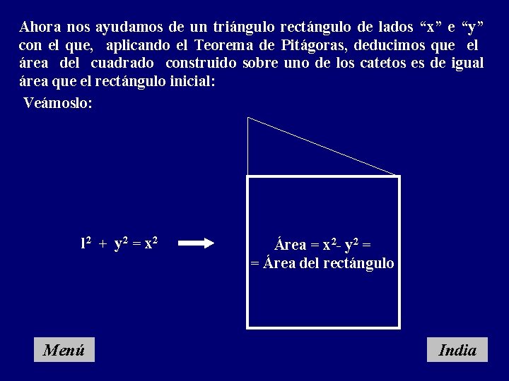 Ahora nos ayudamos de un triángulo rectángulo de lados “x” e “y” con el