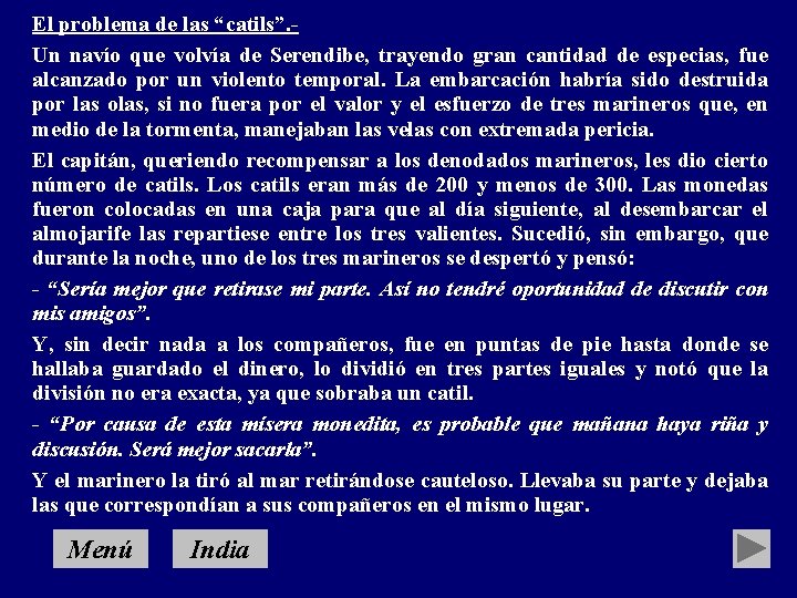 El problema de las “catils”. Un navío que volvía de Serendibe, trayendo gran cantidad