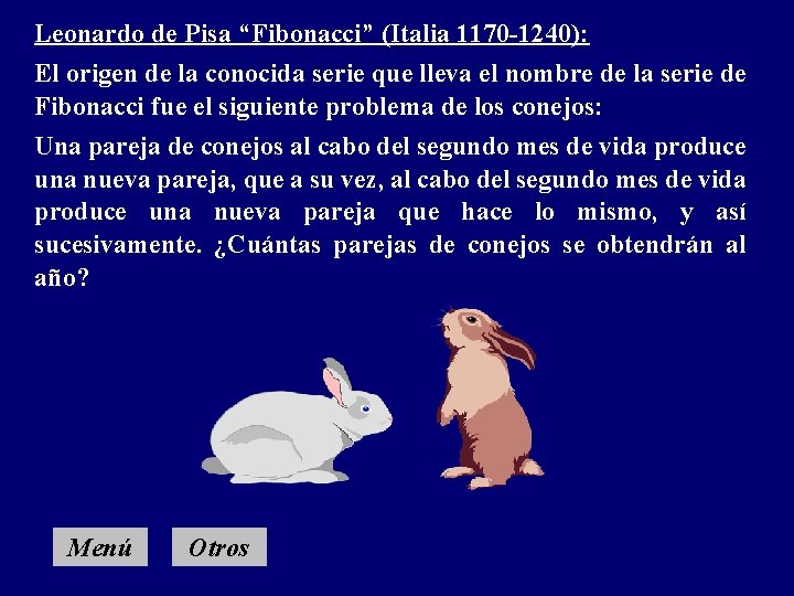 Leonardo de Pisa “Fibonacci” (Italia 1170 -1240): El origen de la conocida serie que